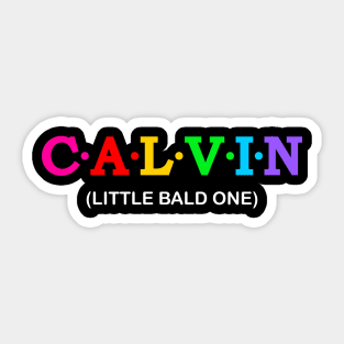 Calvin - little bald one. Sticker